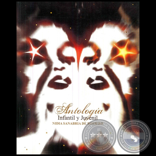 ANTOLOGÍA INFANTIL Y JUVENIL - Autora: NIDIA SANABRIA DE ROMERO - Año 2009